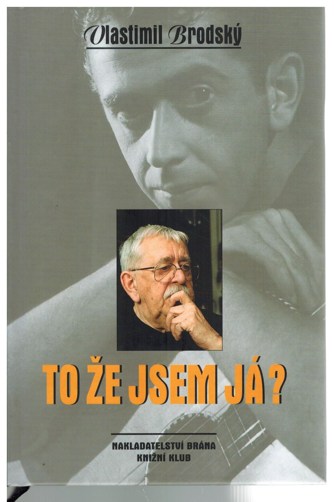 TO ŽE JSEM JÁ?