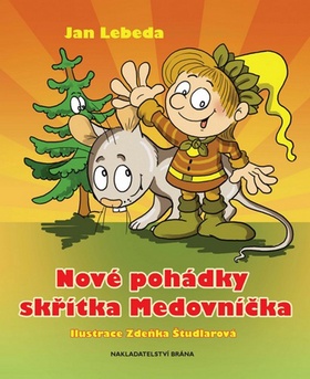 NOVÉ POHÁDKY SKŘÍTKA MEDOVNÍČKA