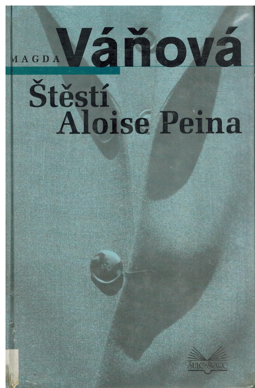 ŠTĚSTÍ ALOISE PEINA