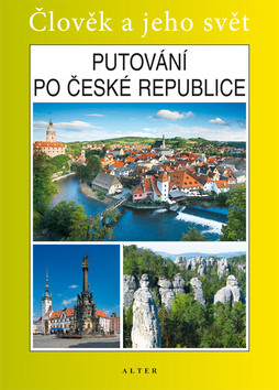 ČLOVĚK A JEHO SVĚT-PUTOVÁNÍ PO ČESKÉ REPUBLICE