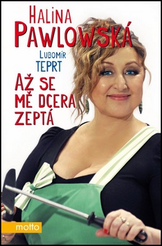 Obálka knihy AŽ SE MĚ DCERA ZEPTÁ od autora Pawlovská Halina
