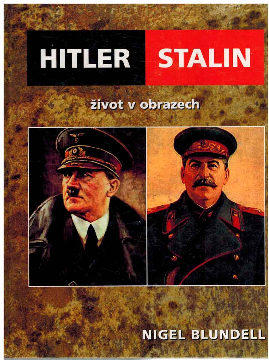 HITLER STALIN ŽIVOT V OBRAZECH