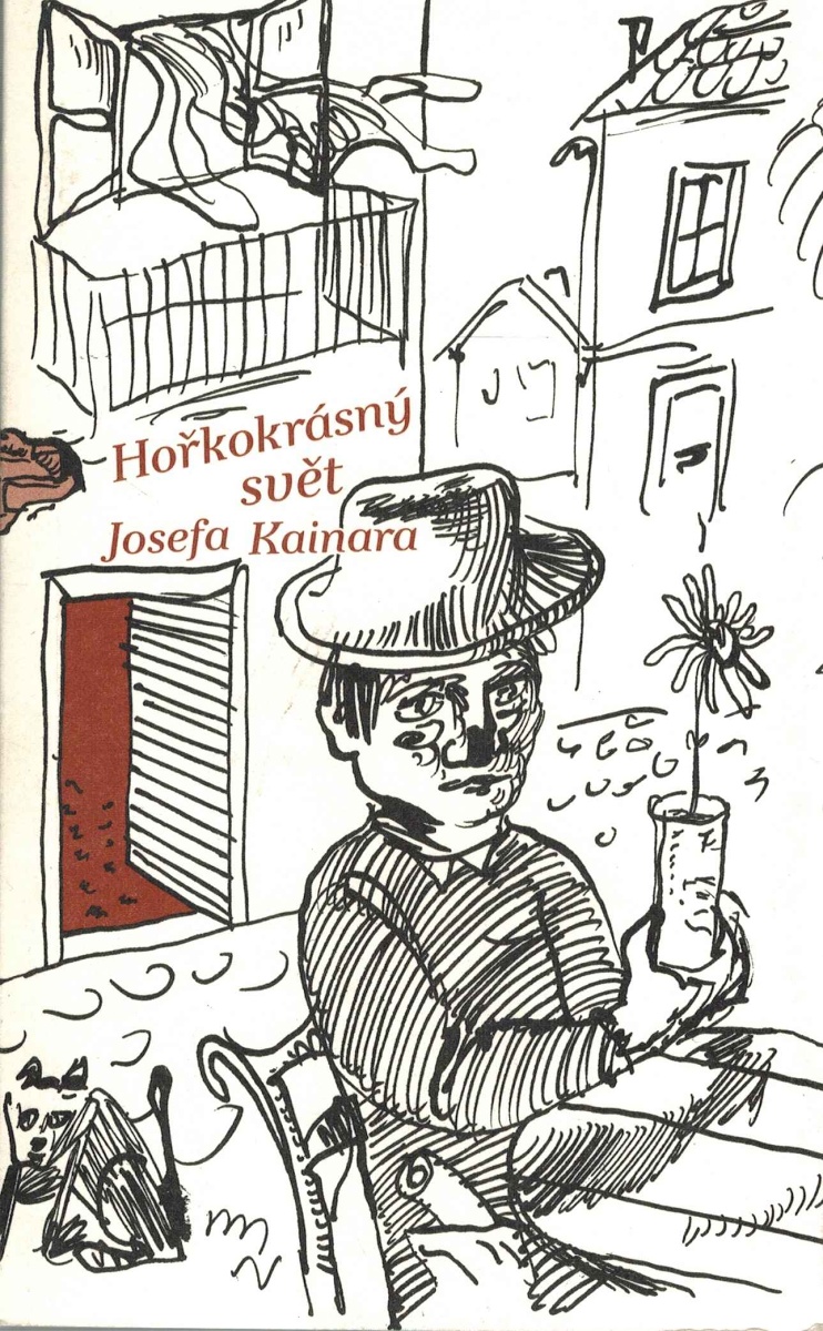 HOŘKOKRÁSNÝ SVĚT JOSEFA KAINARA