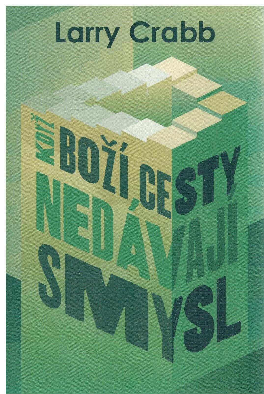 KDYŽ BOŽÍ CESTY NEDÁVAJÍ SMYSL