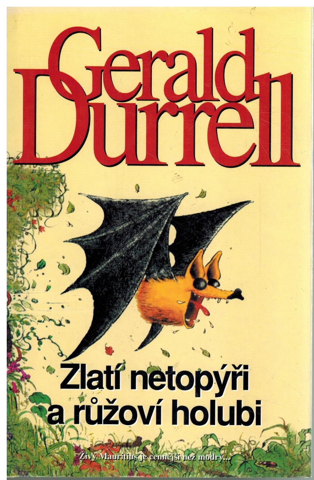 ZLATÍ NETOPÝŘI A RŮŽOVÍ HOLUBI