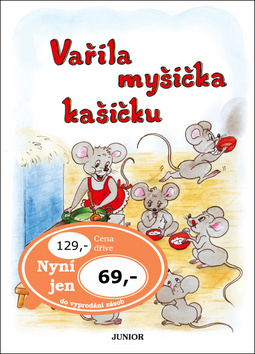 VAŘILA MYŠIČKA KAŠIČKU