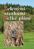 ZELENÝMI STEZKAMI VELKÉ PLÁNĚ/AKCENT