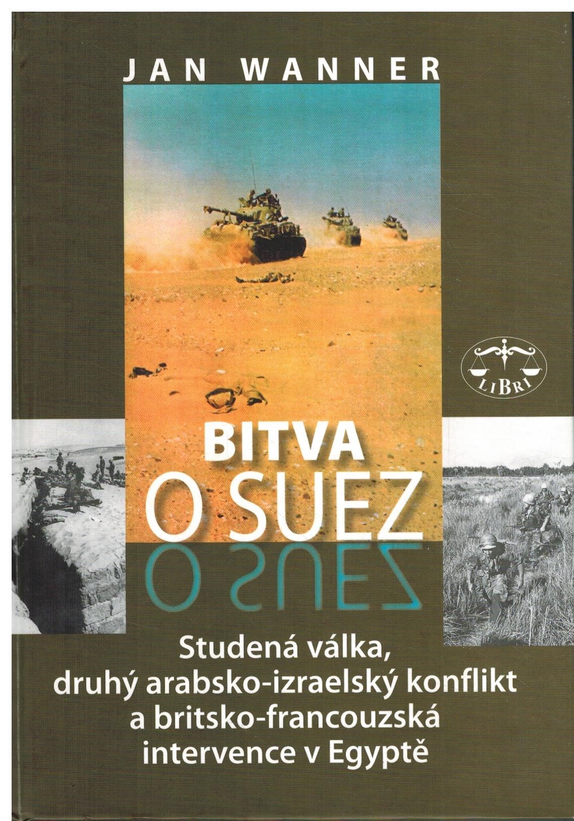 Obálka knihy BITVA O SUEZ od autora Wanner Jan