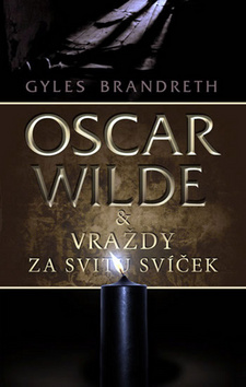 OSCAR WILDE: VRAŽDY ZA SVITU SVÍČKY