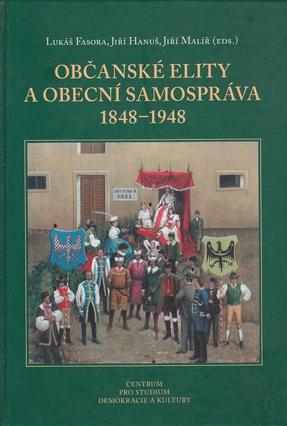 OBČANSKÉ ELITY A OBECNÍ SAMOSPRÁVA 1848-1948