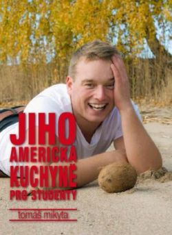 JIHOAMERICKÁ KUCHYNĚ PRO STUDENTY