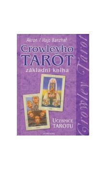 CROWLEYHO TAROT - ZÁKLADNÍ KNIHA