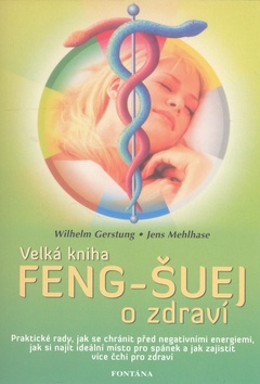VELKÁ KNIHA FENG-ŠUEJ O ZDRAVÍ