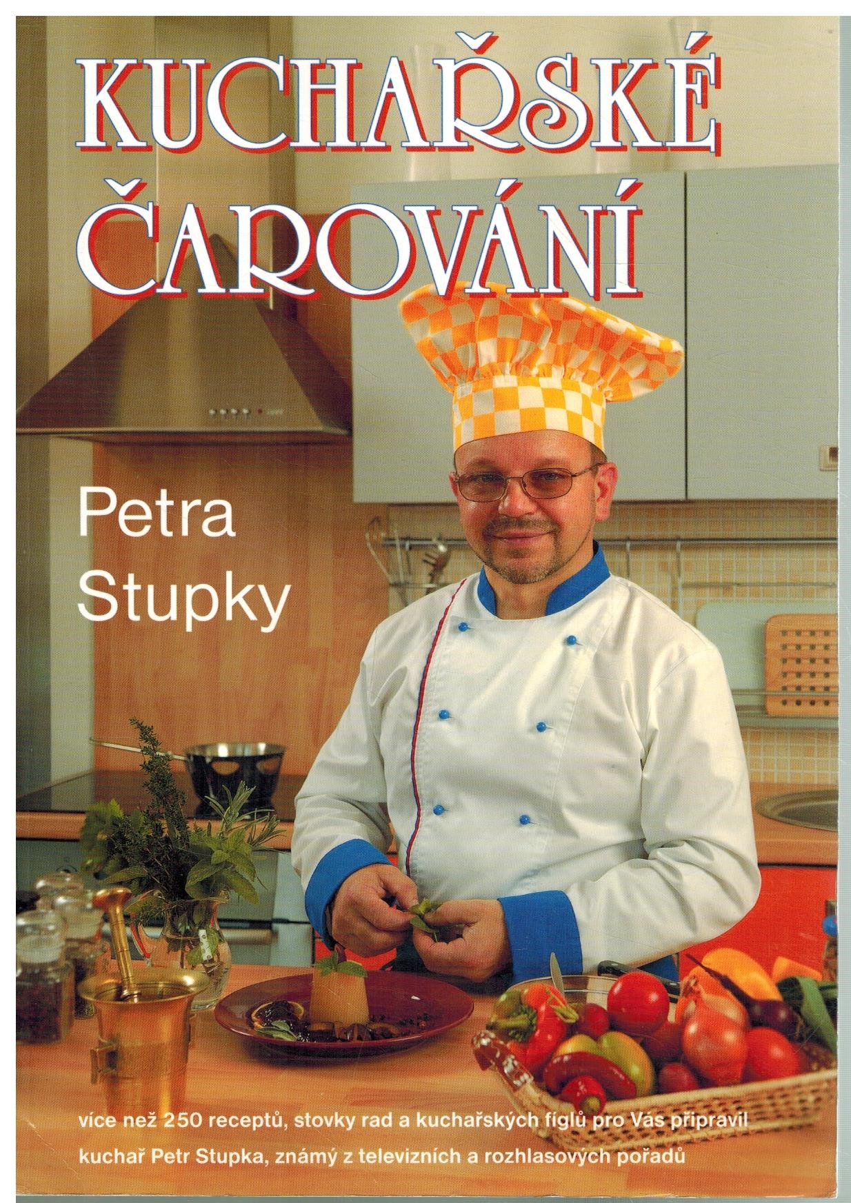 KUCHAŘSKÉ ČAROVÁNÍ PETRA STUPKA
