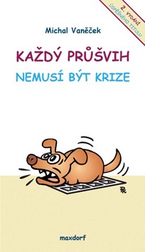 KAŽDÝ PRŮŠVIH NEMUSÍ BÝT KRIZE