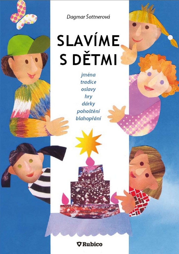 SLAVÍME S DĚTMI (JMÉNA,TRADICE,OSLAVY..)