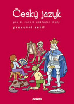 ČESKÝ JAZYK PRO 4.ROČNÍK ZŠ PRACOVNÍ SEŠIT