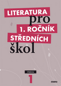 LITERATURA PRO 1.ROČNÍK SŠ UČEBNICE