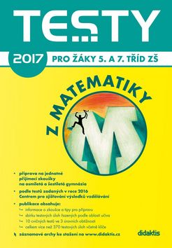 TESTY Z MATEMATIKY 2017 PRO ŽÁKY 5. A 7. TŘÍD ZŠ