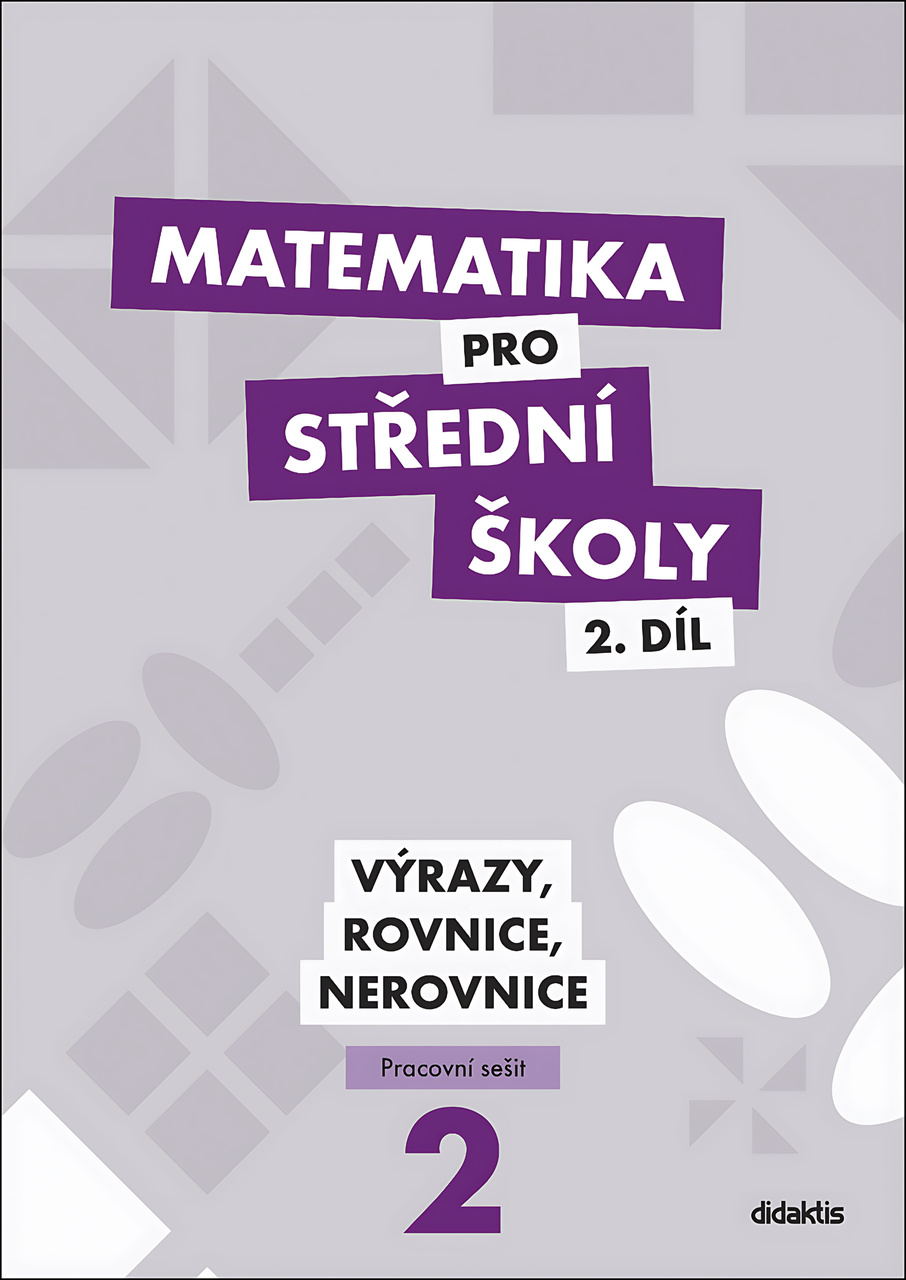 MATEMATIKA PRO STŘEDNÍ ŠKOLY 2.DÍL PRACOVNÍ SEŠIT