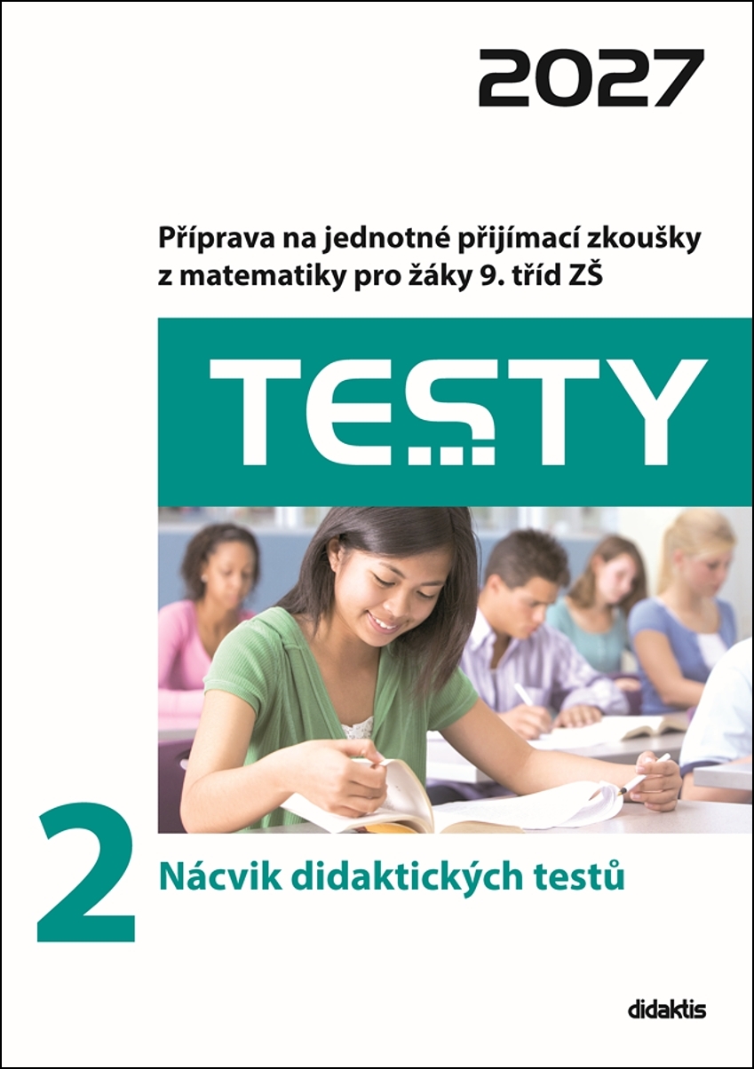 TESTY 2027 Z MATEMATIKY 2 NÁCVIK DIDAKTICKÝCH TESTŮ