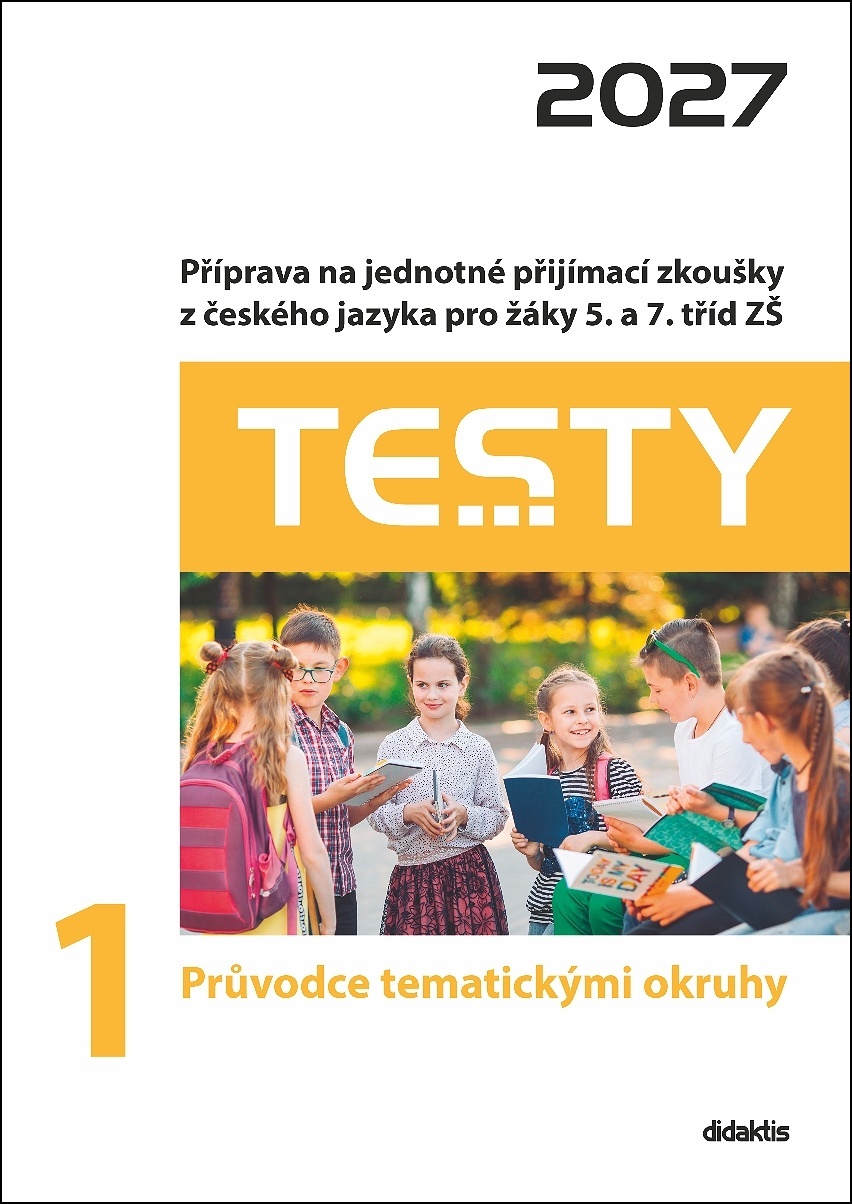 TESTY 2027 VG Z ČESKÉHO JAZYKA 1 PRŮVODCE TEMATICKÝMI OKRUHY