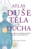 ATLAS DUŠE,TĚLA A DUCHA/METAFORA