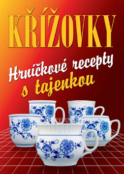 KŘÍŽOVKY S TAJENKOU-HRNÍČKOVÉ RECEPTY