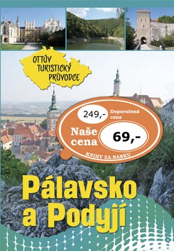 PÁLAVSKO A PODYJÍ-OTTŮV TURIST.PRŮVODCE/OTTOVO NAKL.