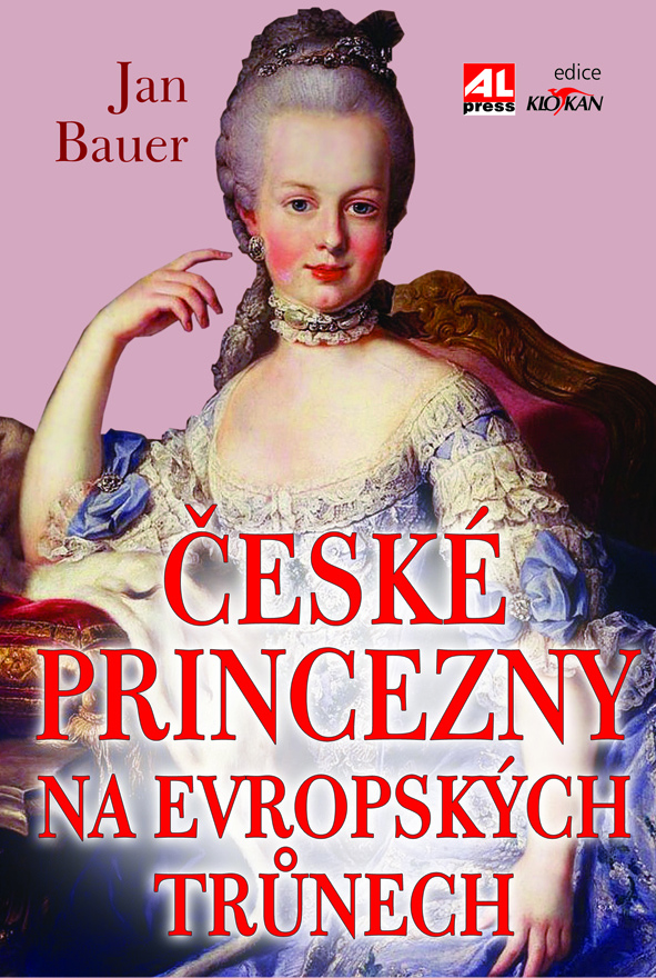 ČESKÉ PRINCEZNY NA EVROPSKÝCH TRŮNECH