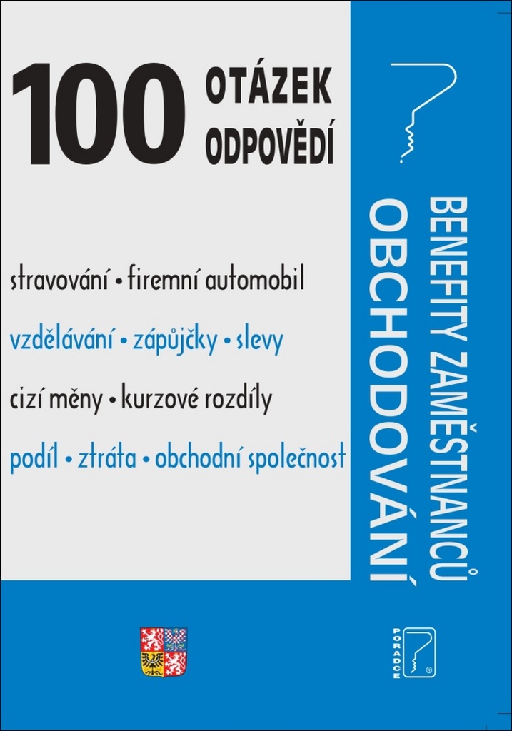 100 OTÁZEK A ODPOVĚDÍ BENEFITY ZAMĚSTNANCŮ