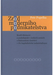 ZROD MODERNÍHO PODNIKATELSTVA - BRATŘI KLEINOVÉ A...