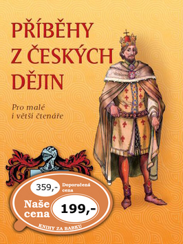 PŘÍBĚHY Z ČESKÝCH DĚJIN