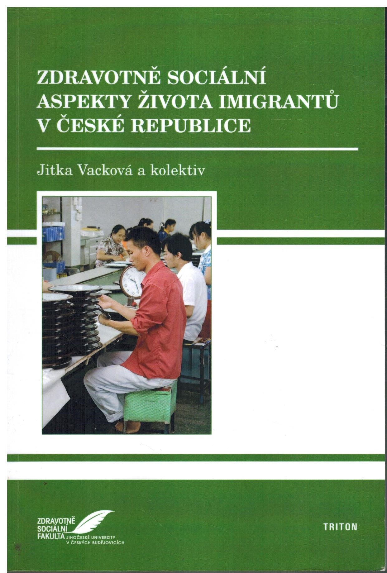 ZDRAVOTNĚ SOCIÁLNÍ ASPEKTY ŽIVOTA IMIGRANTŮ V ČESKÉ REPUBLIC