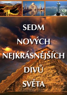 SEDM NOVÝCH NEJKRÁSNĚJŠÍCH DIVŮ SVĚTA