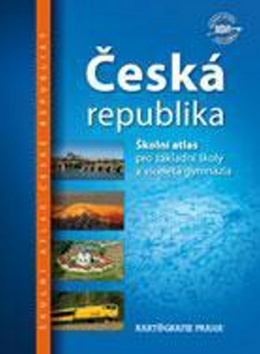 ČESKÁ REPUBLIKA- ŠKOLNÍ ATLAS (3.VYDÁNÍ)