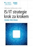 IS/IT STRATEGIE KROK ZA KROKEM (TEORIE PRO PRAXI)