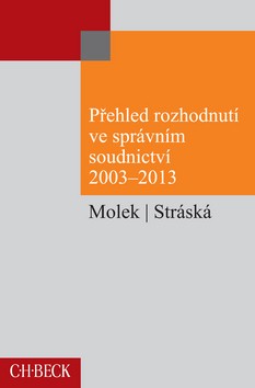 PŘEHLED ROZHODNUTÍ VE SPRÁVNÍM SOUDNICTVÍ 2003-2013