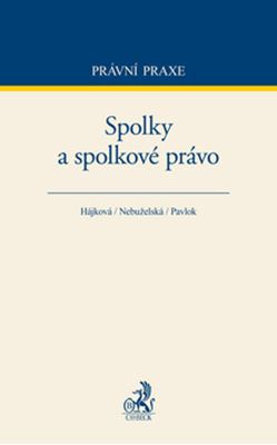 SPOLKY A SPOLKOVÉ PRÁVO (PRÁVNÍ PRAXE)