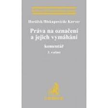 PRÁVA NA OZNAČENÍ A JEJICH VYMÁHÁNÍ KOMENTÁŘ [3.VYDÁNÍ]