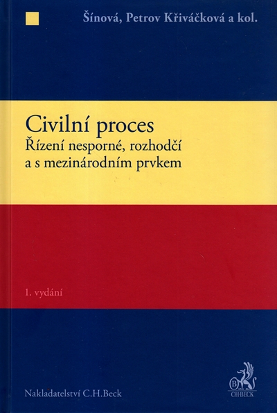 CIVILNÍ PROCES - ŘÍZENÍ NESPORNÉ, ROZHODČÍ A S MEZINÁRODNÍM