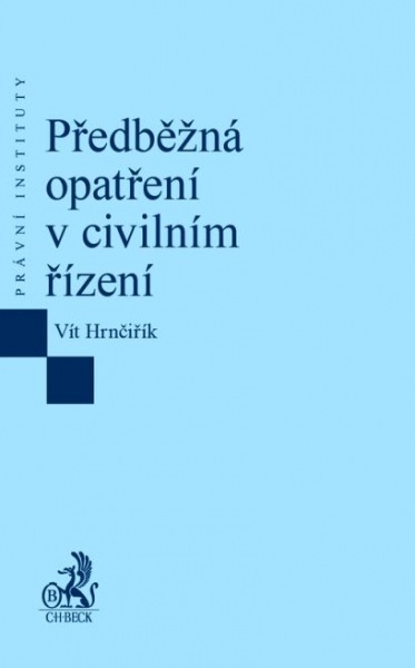 PŘEDBĚŽNÁ OPATŘENÍ V CIVILNÍM ŘÍZENÍ