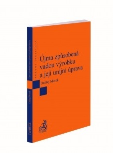 ÚJMA ZPŮSOBENÁ VADOU VÝROBKU A JEJÍ UNIJNÍ ÚPRAVA
