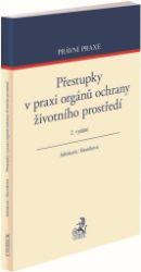 PŘESTUPKY V PRAXI ORGÁNŮ OCHRANY ŽIVOTNÍHO PROSTŘEDÍ [2.VY.]