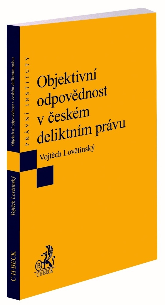 OBJEKTIVNÍ ODPOVĚDNOST V ČESKÉM PRÁVU