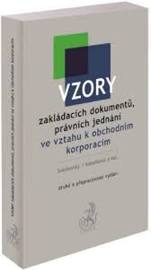 Obálka knihy VZORY ZAKLÁDACÍCH DOKUMENTŮ, PRÁVNÍCH JEDNÁNÍ VE VZTAHU K OB od autora Svejkovský J., Kabelková E. a kolektiv