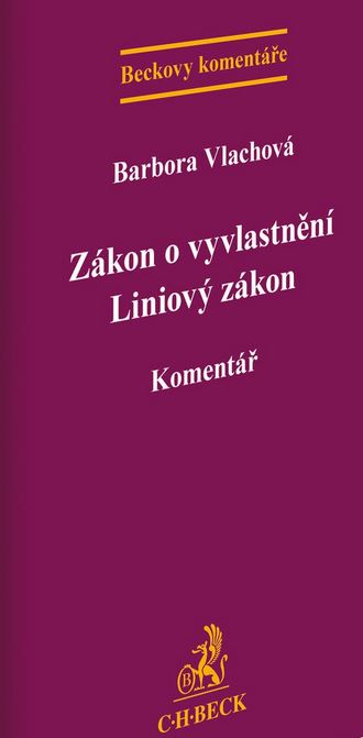 ZÁKON O VYVLASTNĚNÍ. LINIOVÝ ZÁKON. KOMENTÁŘ