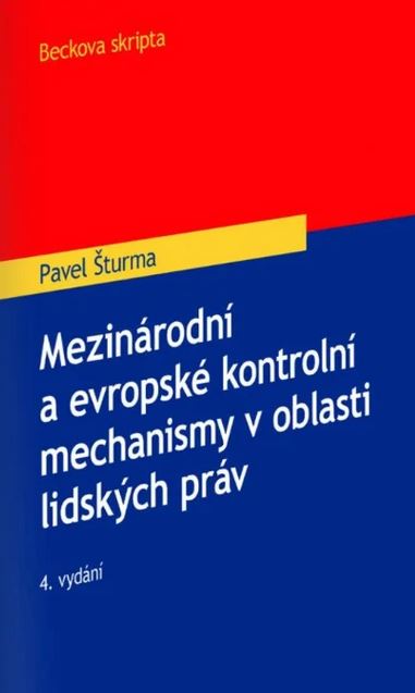 MEZINÁRODNÍ A EVROPSKÉ KONTROLNÍ MECHANISMY V OBLASTI LIDSKÝ