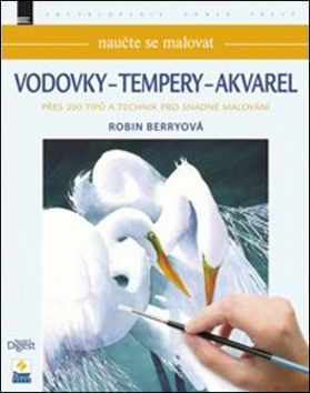 NAUČTE SE MALOVAT - VODOVKY, TEMPERY, AKVAREL