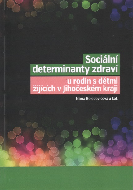 SOCILN DETERMINANTY ZDRAV U RODIN S DTMI V JIHO. KRAJI